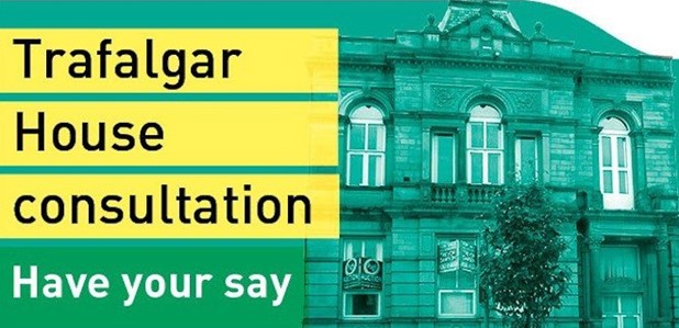 Trafalgar House consultation